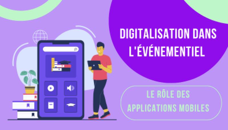 Visuel de la-digitalisation-dans-levenementiel-le-role-des-applications-mobiles