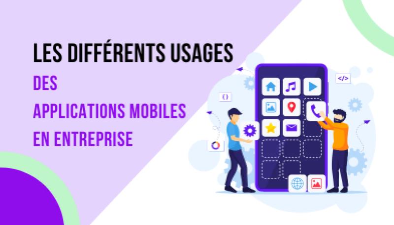 Visuel de les-differents-usages-des-applications-mobiles-en-entreprise